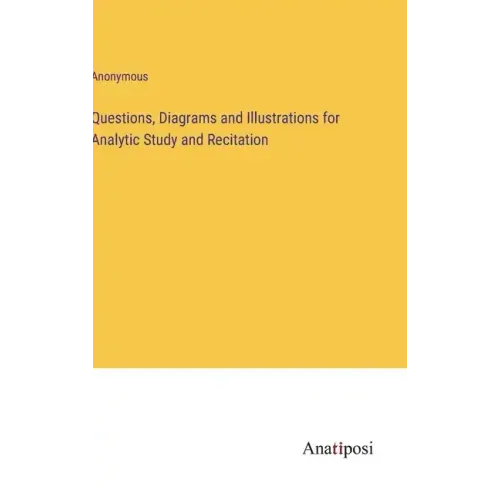 Questions, Diagrams and Illustrations for Analytic Study and Recitation