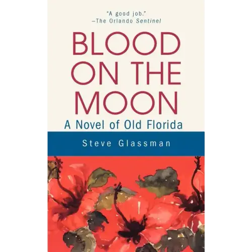 Blood on the Moon: A Novel of Old Florida