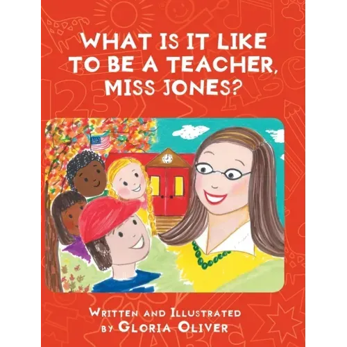 What Is It Like To Be A Teacher, Miss Jones?