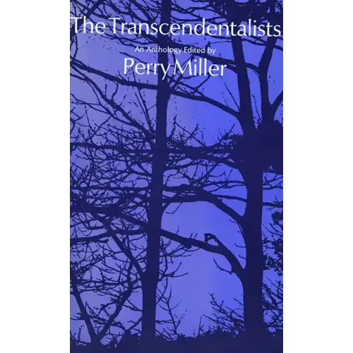 The Transcendentalists: An Anthology