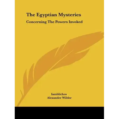 The Egyptian Mysteries: Concerning the Powers Invoked