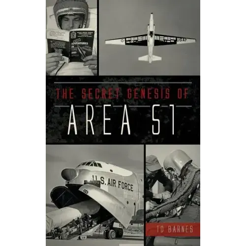 The Secret Genesis of Area 51