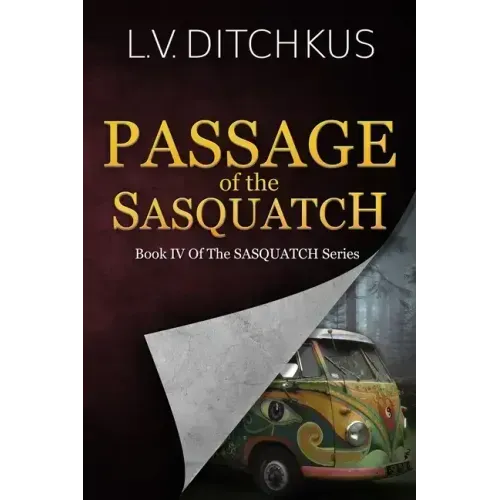 Passage of the Sasquatch: Book IV of The Sasquatch Series