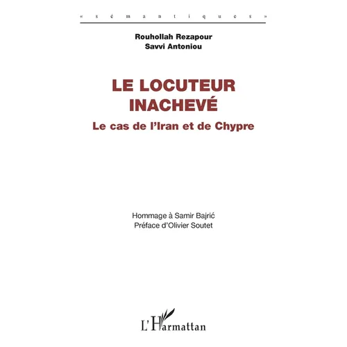 Le locuteur inachevé: Le cas de l'Iran et de Chypre - Hommage à Samir Bajric