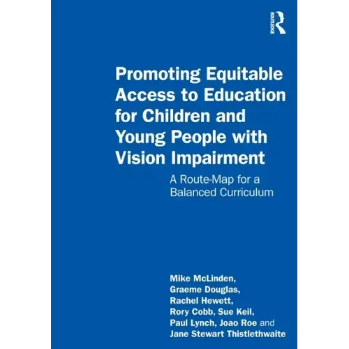 Promoting Equitable Access to Education for Children and Young People with Vision Impairment: A Route-Map for a Balanced Curriculum
