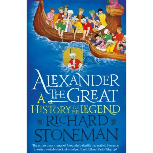 Alexander the Great: A Life in Legend