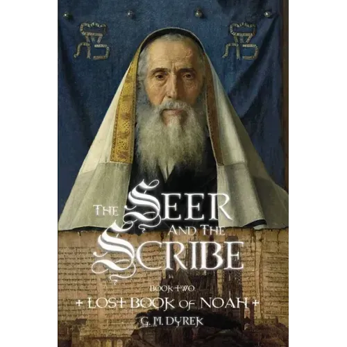 The Seer and the Scribe: The Lost Book of Noah
