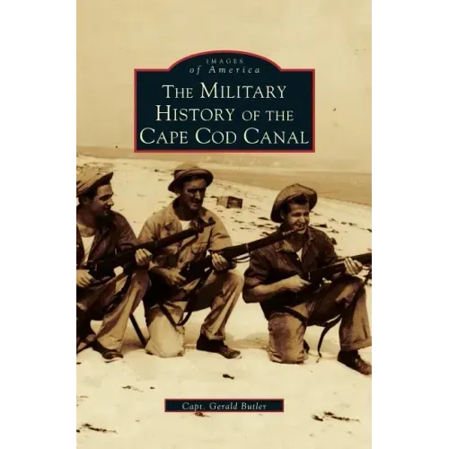 Military History of Cape Cod Canal