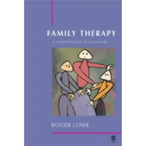 Family Therapy: A Constructive Framework