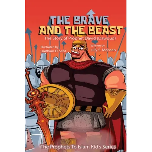 The Brave And The Beast: The Story Of Prophet David (Dawoud)