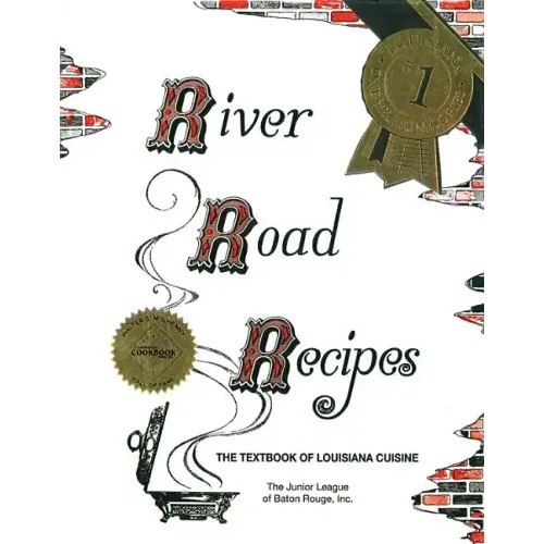River Road Recipes: The Textbook of Louisiana Cuisine