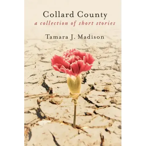 Collard County: A Collection of Short Stories