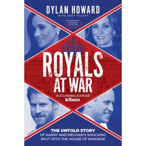 Royals at War: The Untold Story of Harry and Meghan's Shocking Split with the House of Windsor