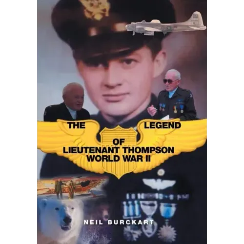 The Legend of Lieutenant Thompson: World War II