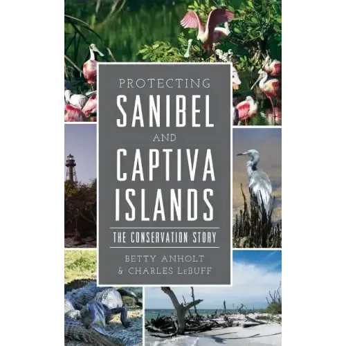Protecting Sanibel and Captiva Islands: The Conservation Story
