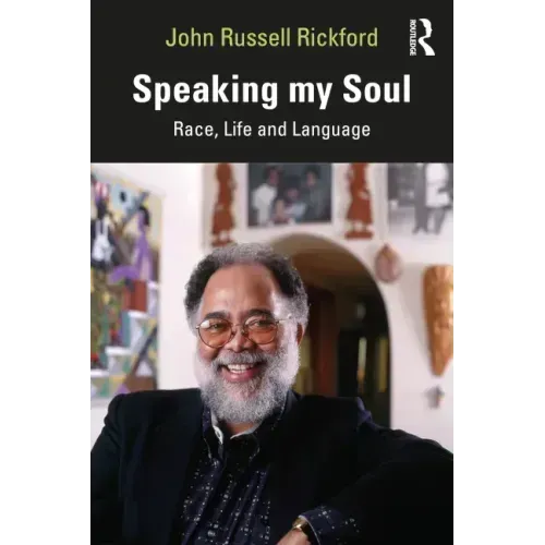 Speaking My Soul: Race, Life and Language