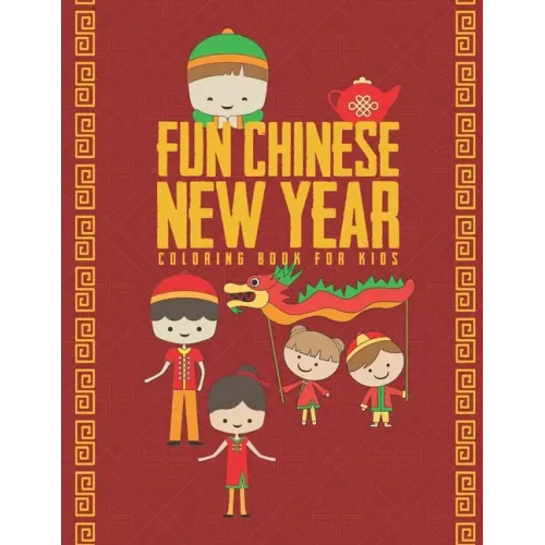 Fun Chinese New Year Coloring Book For Kids