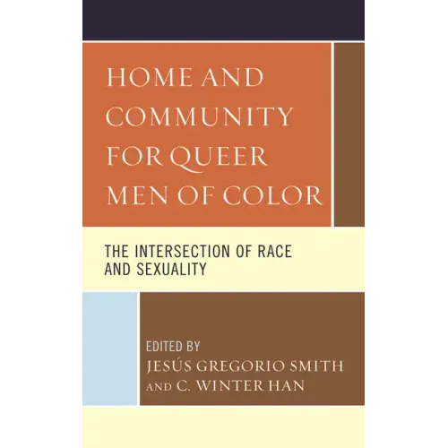 Home and Community for Queer Men of Color: The Intersection of Race and Sexuality