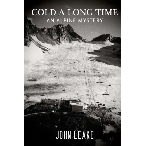Cold a Long Time: An Alpine Mystery