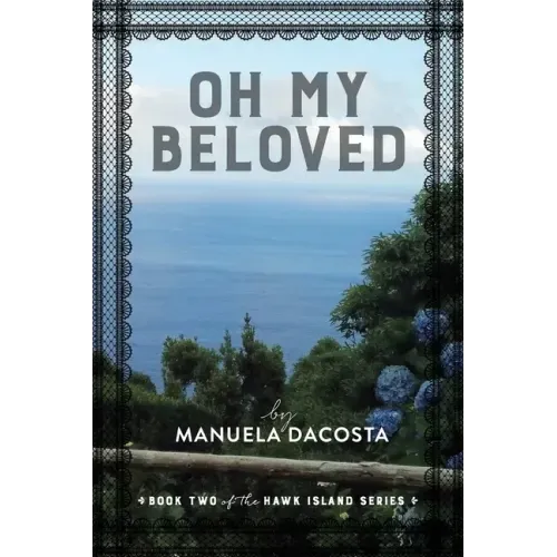Oh My Beloved: Book Two of the Hawk Island Series
