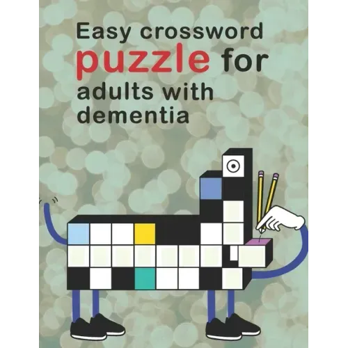 Easy Crossword Puzzles For Adults With dementia: Crossword Puzzle Books For Adults Easy Crosswords Puzzle Book Puzzles & Trivia Challenges Specially D