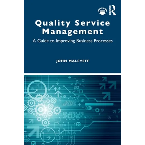 Quality Service Management: A Guide to Improving Business Processes