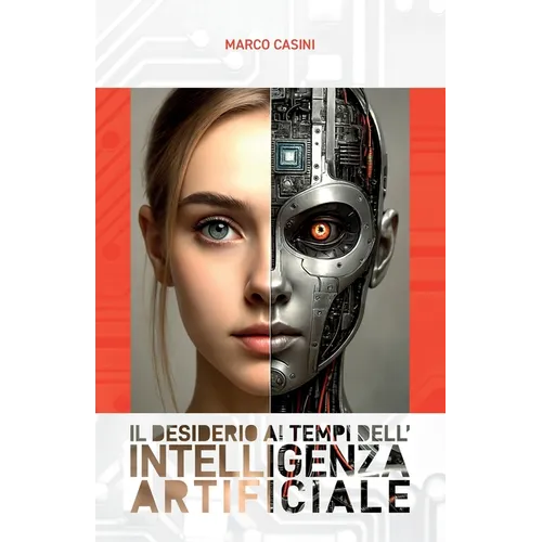 Il DESIDERIO ai tempi dell' INTELLIGENZA ARTIFICIALE: Etica e Riflessioni Filosofiche