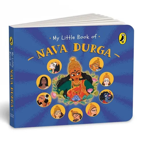 My Little Book of Nava Durga: Celebrate the Nine Forms of Goddess Durga This Navratri Full-Coloured, Illustrated Board Books on Hindu Mythology Indian
