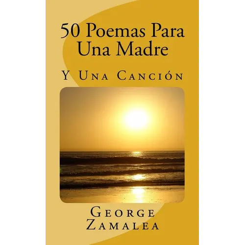 50 Poemas Para Una Madre: Y Una Canción
