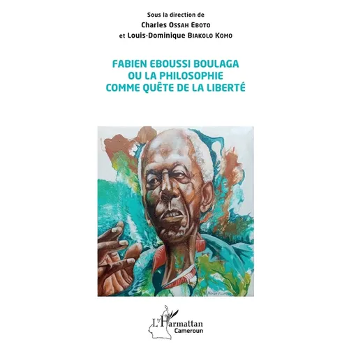 Fabien Eboussi Boulaga ou la philosophie comme quête de la liberté