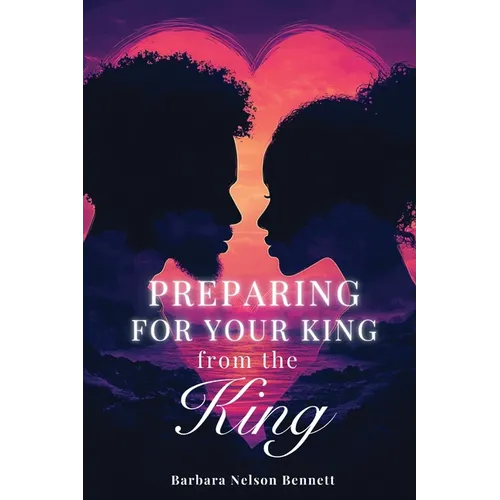 Preparing for Your King from the King