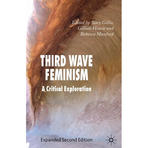 Third Wave Feminism: A Critical Exploration - Paperback