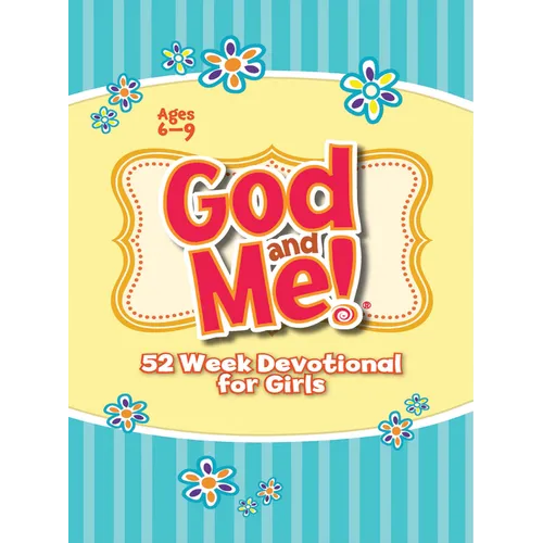 God and Me! 52 Week Devotional for Girls: Ages 6-9