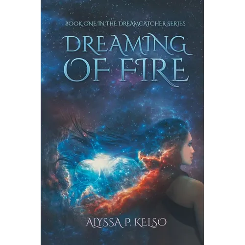 Dreaming of Fire