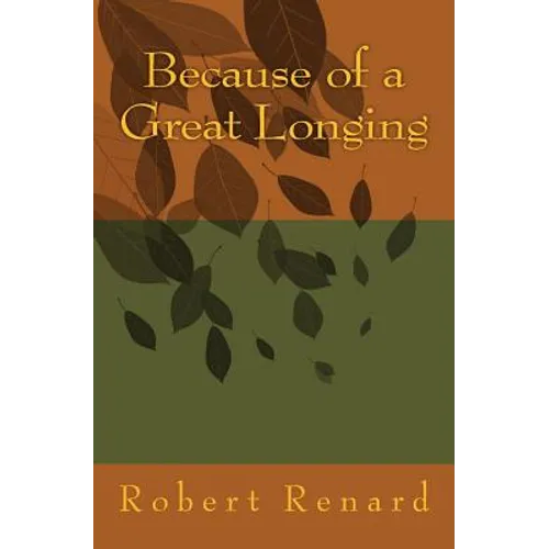 Because of a Great Longing