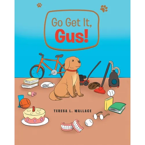 Go Get It, Gus!