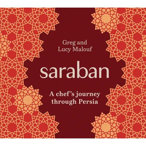Saraban: A Chef's Journey Through Persia