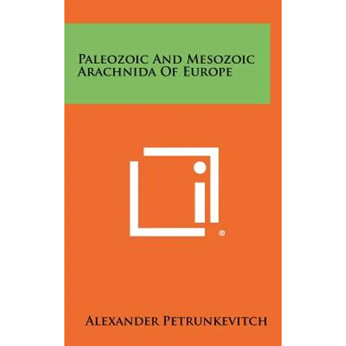 Paleozoic and Mesozoic Arachnida of Europe