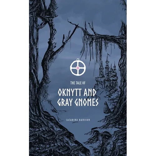 The Tale of Oknytt & Gray Gnomes