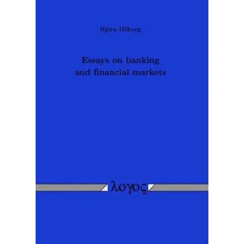 Essays on Banking and Financial Markets