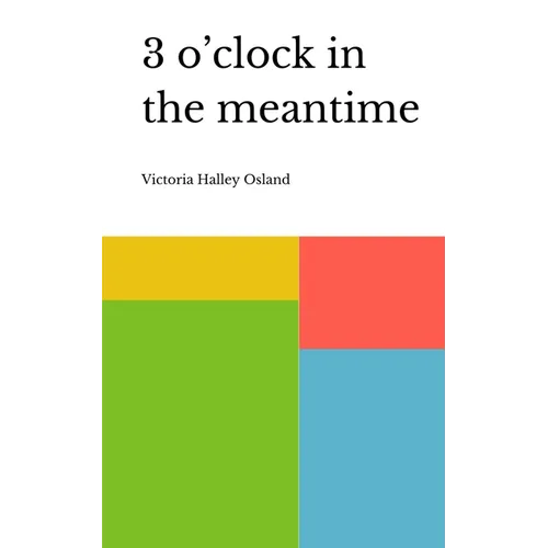 3 o'clock in the meantime