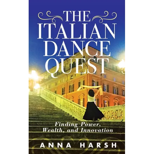 The Italian Dance Quest: Finding Power, Wealth, and Innovation