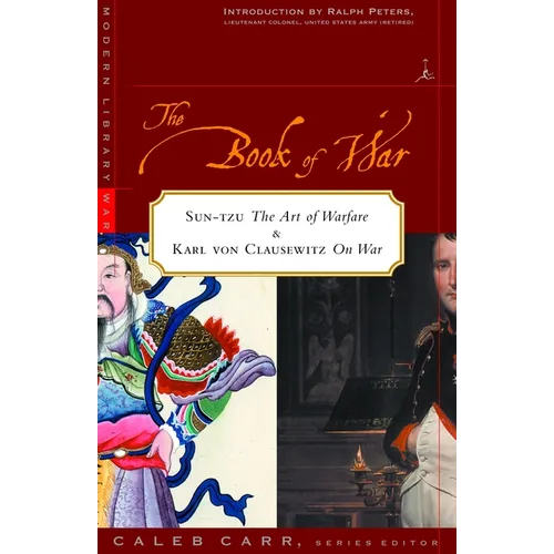 The Book of War: Includes the Art of War by Sun Tzu & on War by Karl Von Clausewitz