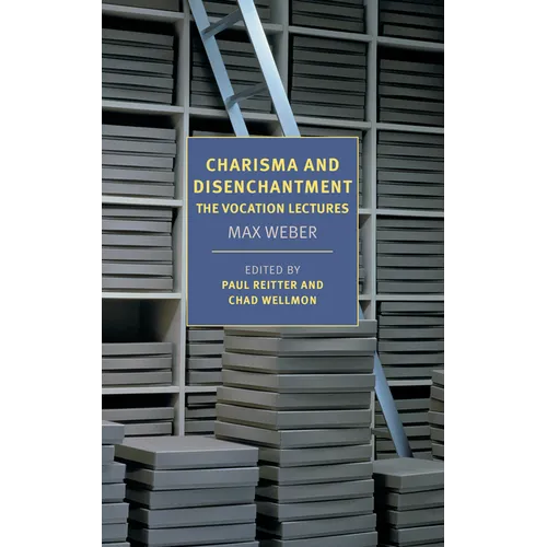 Charisma and Disenchantment: The Vocation Lectures