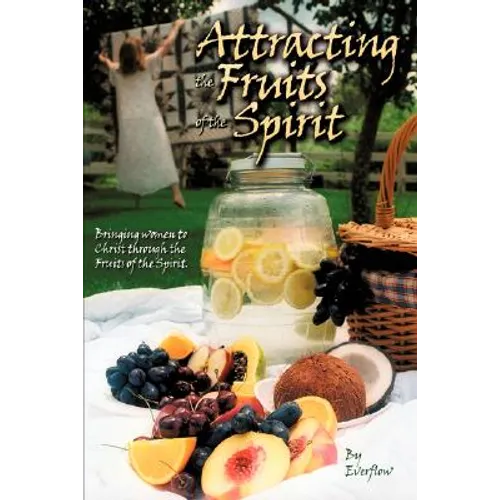 Attracting the Fruits of the Spirit