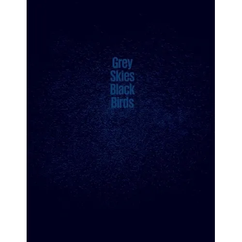 Grey Skies, Black Birds
