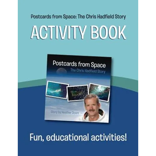 Postcards from Space: The Chris Hadfield Story: Activity Book
