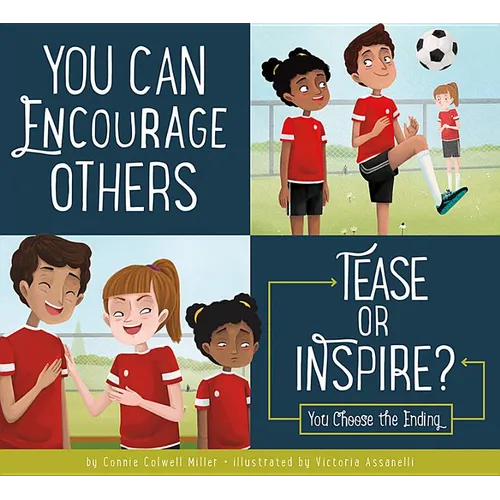 You Can Encourage Others: Tease or Inspire?