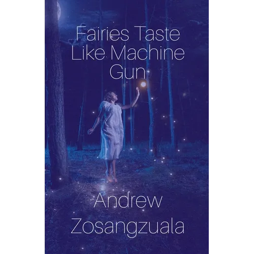 Fairies Taste Like Machine Gun