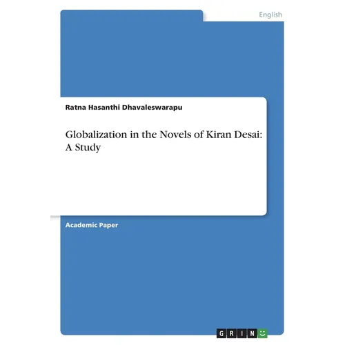 Globalization in the Novels of Kiran Desai: A Study